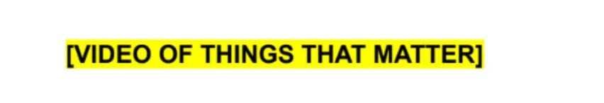 yellow hilited text: [VIDEO OF THINGS THAT MATTER]